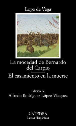 Libro La Mocedad De Bernardo Del Carpio; El Casamiento En...
