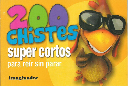 200 Chistes Infantiles Super Cortos - Los Editores De Imagin