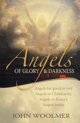 Libro Angels Of Glory And Darkness - John Woolmer