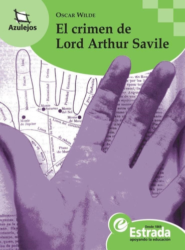 Crimen De Lord Arthur Saville, El - Azulejos Verde Oscar Wil