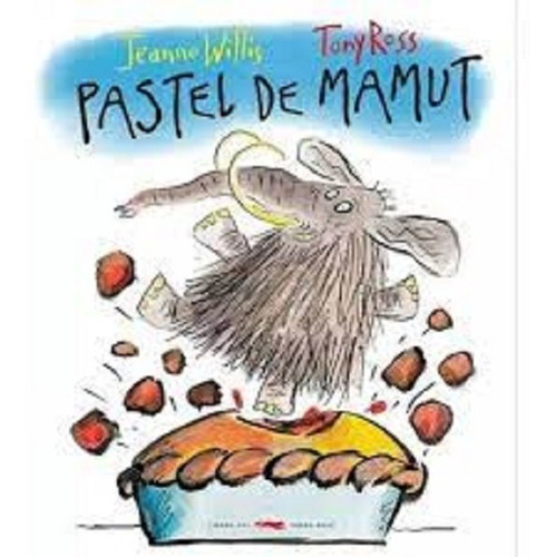 Pastel De Mamut - Tony Ross