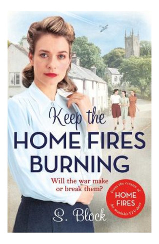 Keep The Home Fires Burning - A Heart-warming Wartime S. Eb5