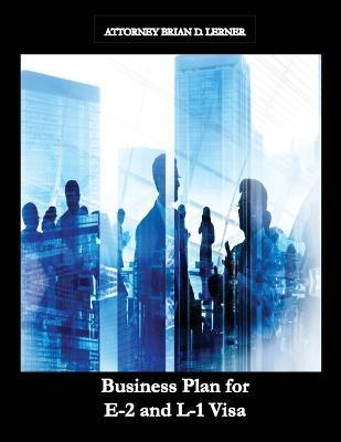 Libro Business Plan For E-2 And L-1 Visa : Business Plan ...