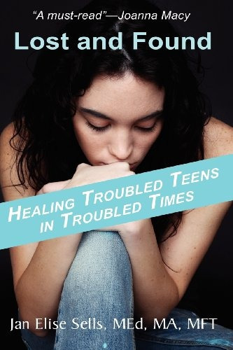 Lost And Found Healing Troubled Teens In Troubled Times
