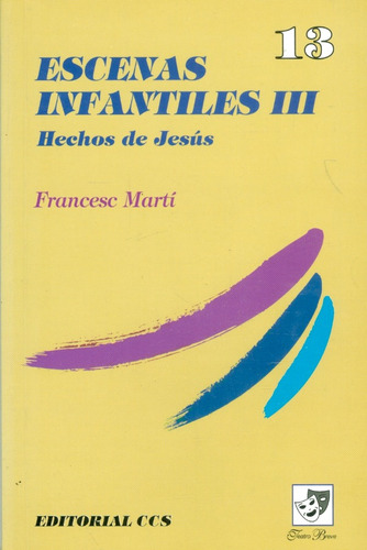 Escenas Infantiles III: Hechos De Jesús, de Francesc Marti. 8483163832, vol. 1. Editorial Editorial Eurolibros, tapa blanda, edición 2000 en español, 2000