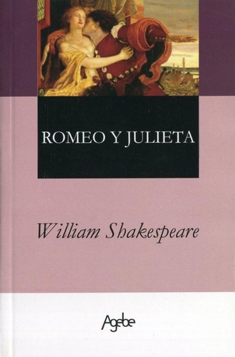 Romeo Y Julieta, William Shakespeare, Ed. Agebe