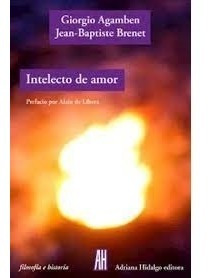 Intelecto De Amor - Giorgio Agamben Y Jean-baptiste Brenet