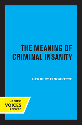 Libro The Meaning Of Criminal Insanity - Fingarette, Herb...