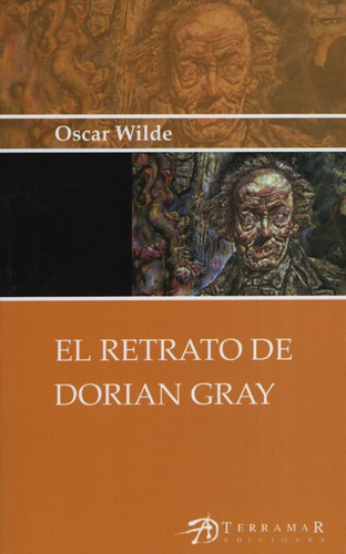 El Retrato De Dorian Gray, De Wilde, Oscar. Editorial Terramar, Tapa Blanda En Español