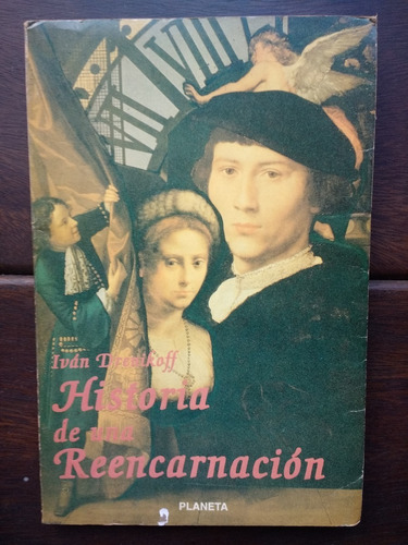 Historia De Una Reencarnación / Iván Drenikoff