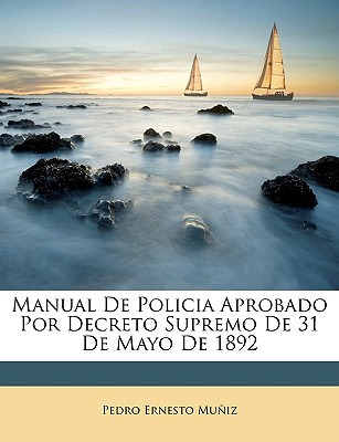 Libro Manual De Policia Aprobado Por Decreto Supremo De 3...