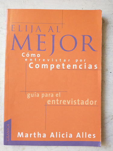 Elija Al Mejor - Como Entrevistar Por Competencias