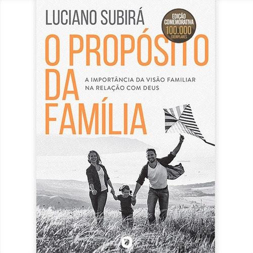 Imagem 1 de 1 de O Propósito Da Família | Luciano Subirá | Edição Comemorativ