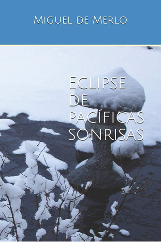 Libro: Eclipse De Pacíficas Sonrisas (spanish Edition)