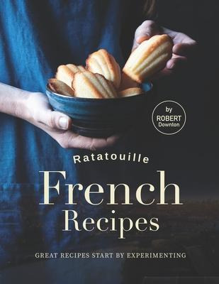 Libro Ratatouille French Recipes : Great Recipes Start By...