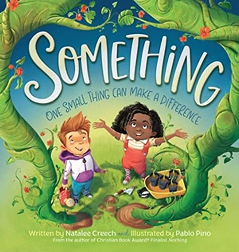 Something: One Small Thing Can Make a Difference (Libro en Inglés), de Creech, Natalee. Editorial Worthy Kids, tapa pasta dura en inglés, 2023