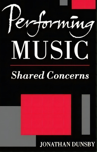 Performing Music, De Jonathan Dunsby. Editorial Oxford University Press, Tapa Blanda En Inglés