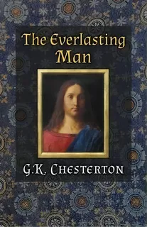 The Everlasting Man, De G. K. Chesterton. Editorial Angelico Press, Tapa Blanda En Inglés
