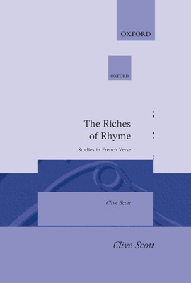 Libro The Riches Of Rhyme: Studies In French Verse - Scot...