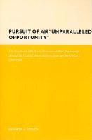 Libro Pursuit Of An  Unparalleled Opportunity  : The Amer...