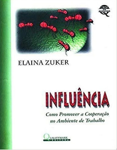 Influência - Como Promover A Cooperação, De Elaina Zuker. Editora Qualitymark Em Português