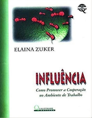 Influência - Como Promover A Cooperação, De Elaina Zuker. Editora Qualitymark Em Português