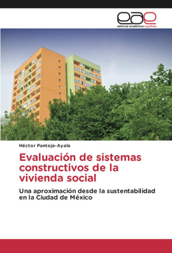 Libro: Evaluación De Sistemas Constructivos De La Vivienda S