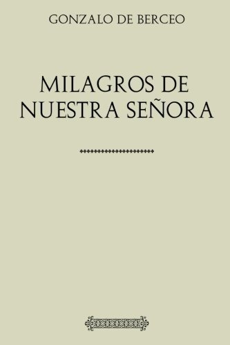 Colección Gonzalo De Berceo. Milagros De Nuestra Señora