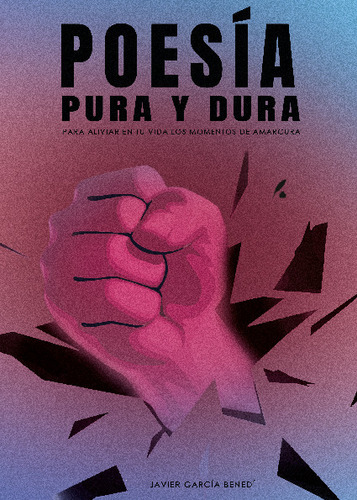 Poesía Pura Y Dura