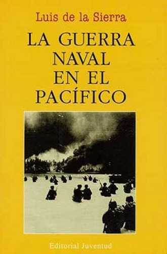 La Guerra Naval En El Pacifico, Luis De La Sierra, Juventud