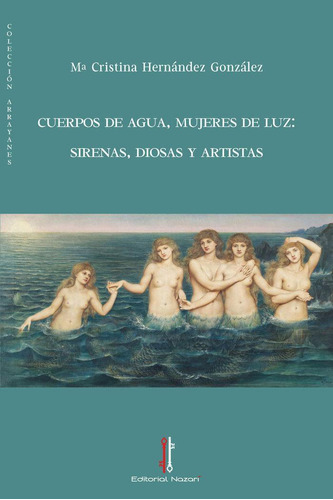 Libro: Cuerpos De Agua, Mujeres De Luz. Hernández González, 