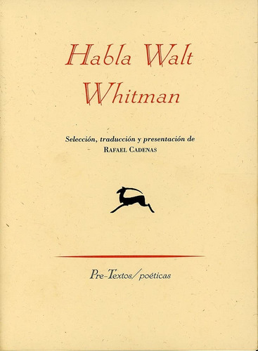 Habla Walt Whitman, De Walt Whitman. Editorial Pre-textos, Tapa Blanda En Español, 2008