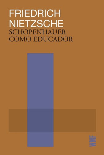 Schopenhauer como educador: Considerações extemporâneas III, de Nietzsche, Friedrich. Editora Wmf Martins Fontes Ltda, capa mole em português, 2020