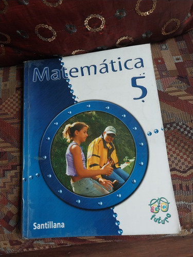 Libro Matemática 5 Serie Futuro Santillana