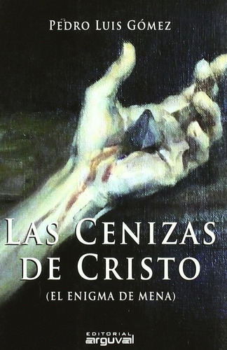 Cenizas De Cristo,las - Gomez P L