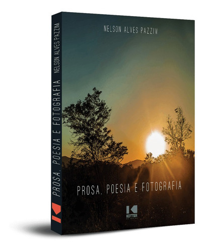 Prosa, Poesia E Fotografia, De Pazzim, Nelson Alves. Editora Kotter Editorial, Capa Mole Em Português