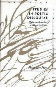 Studies In Poetic Discourse - Hans-jost Frey