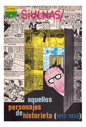 Aquellos Personajes De Historietas-siulnas1912a1959-no Envio