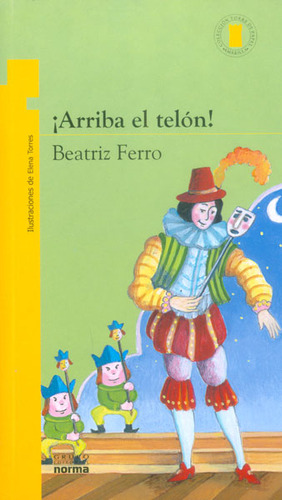 Arriba El Telon!, De Fierro, Beatriz. Norma Editorial, Tapa Blanda En Español