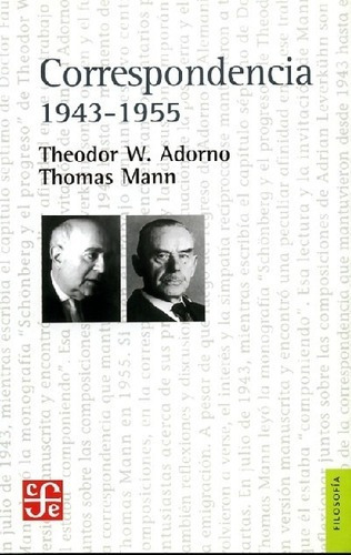 Correspondencia 1943 - 1955 - Adorno, Mann, de Adorno, Mann. Editorial Fondo de Cultura Económica en español