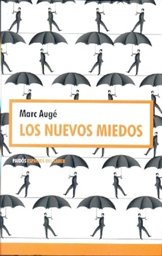 Los Nuevos Miedos - Marc Augé