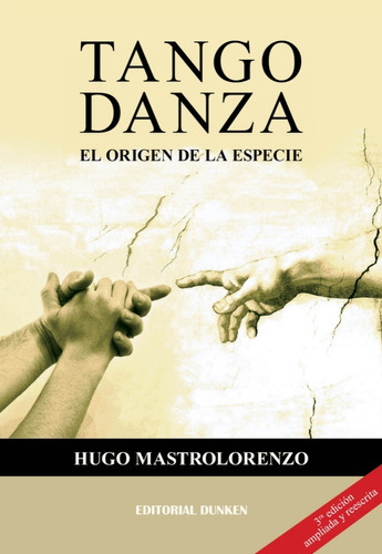 Tango Danza El Origen De La Especie, De Hugo Luis, Mastrolorenzo. Editorial Dunken, Tapa Blanda En Español, 2022
