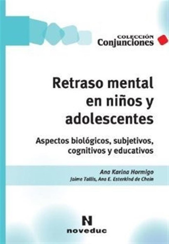 Retraso Mental En Niños Y Adolescentes, De Tallis, Jaime. Editorial Novedades Educativas, Tapa Blanda En Español