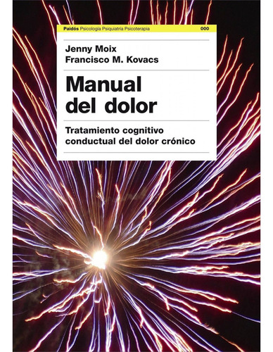 Manual Del Dolor: Tratamiento Cognitivo Conductual Del Dolor