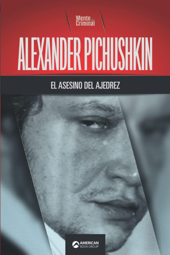 Libro: Alexander Pichushkin, El Asesino Del Ajedrez (bibliot