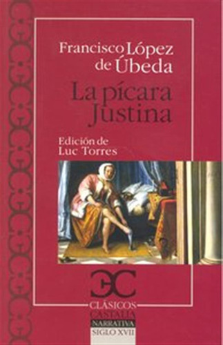 Picara Justina,la Cc - Lopez De Ubeda,francisco