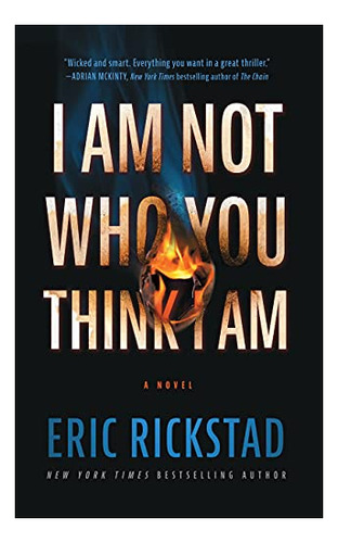 Book : I Am Not Who You Think I Am - Eric Rickstad