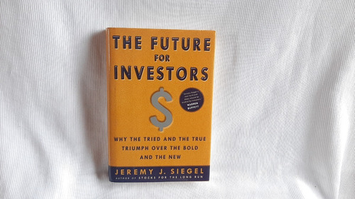 The Future For Investors  Jeremy J. Siegel Currency  