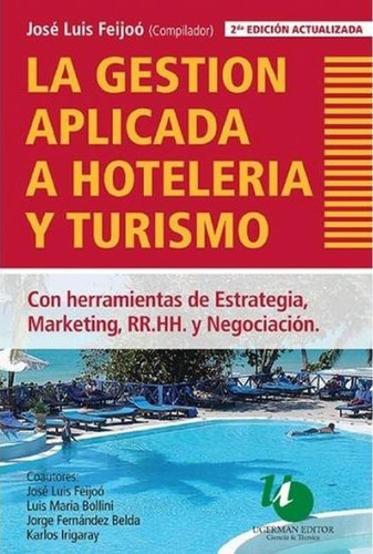 La Gestión Aplicada A Hotelería Y Turismo - Feijoo, José Lui