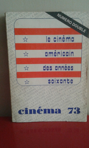 Cinéma 73 - Le Cinéma Américain Des Années Soixante - Numero